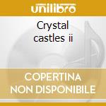 Crystal castles ii cd