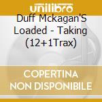 Duff Mckagan'S Loaded - Taking (12+1Trax) cd musicale di Duff Mckagan'S Loaded