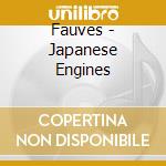 Fauves - Japanese Engines cd