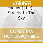 Enemy (The) - Streets In The Sky cd