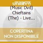 (Music Dvd) Chieftains (The) - Live From Ireland Water From The Well cd