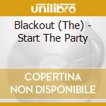 Blackout (The) - Start The Party cd