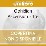 Ophidian Ascension - Ire cd