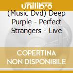 (Music Dvd) Deep Purple - Perfect Strangers - Live cd