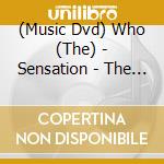 (Music Dvd) Who (The) - Sensation - The Story Of The Who's Tommy cd
