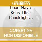 Brian May / Kerry Ellis - Candlelight Concerts The - Live At Montreux 2013 cd