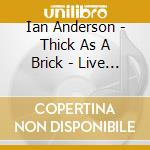 Ian Anderson - Thick As A Brick - Live In Iceland cd
