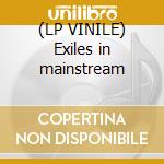 (LP VINILE) Exiles in mainstream cd