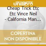 Cheap Trick Etc Etc Vince Neil - California Man Film Soundtrack cd