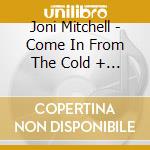 Joni Mitchell - Come In From The Cold + Prints cd