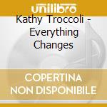 Kathy Troccoli - Everything Changes cd