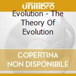 Evolution - The Theory Of Evolution cd