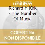 Richard H Kirk - The Number Of Magic cd