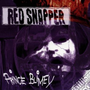 Red Snapper - Prince Blimey cd musicale di Snapper Red