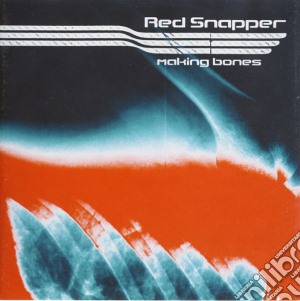 Red Snapper - Making Bones cd musicale di Red Snapper