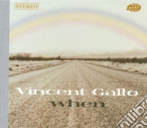 Vincent Gallo - When (Limited Edition) cd musicale di Vincent Gallo