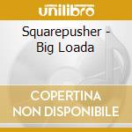 Squarepusher - Big Loada cd