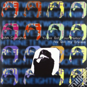 (LP Vinile) John Callaghan - You've Got Your Memories (10