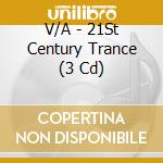 V/A - 21St Century Trance (3 Cd) cd