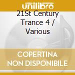 21St Century Trance 4 / Various cd