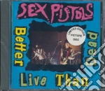 Sex Pistols - Better Live Than Dead cd