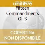 Fifteen Commandments Of S cd