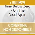 Nine Below Zero - On The Road Again cd