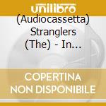 (Audiocassetta) Stranglers (The) - In The Night cd
