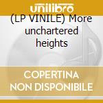 (LP VINILE) More unchartered heights cd