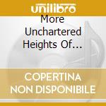More Unchartered Heights Of Disgrage cd