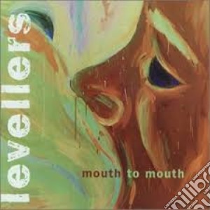 Levellers (The) - Mouth To Mouth cd musicale di Levellers (The)