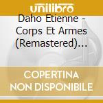 Daho Etienne - Corps Et Armes (Remastered) (Ed Std) cd