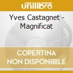 Yves Castagnet - Magnificat cd