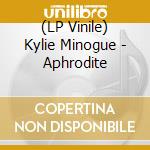(LP Vinile) Kylie Minogue - Aphrodite vinile