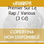 Premier Sur Le Rap / Various (3 Cd) cd