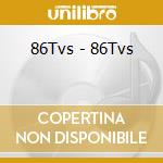 86Tvs - 86Tvs cd