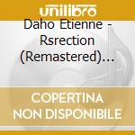 Daho Etienne - Rsrection (Remastered) (Ed Std) cd