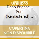 Daho Etienne - Surf (Remastered) (Ed Std) cd