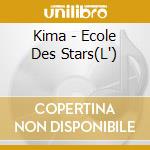 Kima - Ecole Des Stars(L') cd