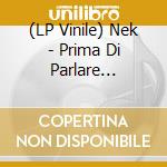 (LP Vinile) Nek - Prima Di Parlare (Vinile Azzurro) lp vinile