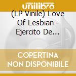 (LP Vinile) Love Of Lesbian - Ejercito De Salvacion vinile