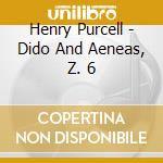 Henry Purcell - Dido And Aeneas, Z. 6 cd