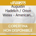 Augustin Hadelich / Orion Weiss - American Road Trip cd