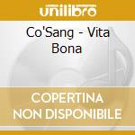 Co'Sang - Vita Bona cd