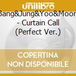 Bang&Jung&Yoo&Moon - Curtain Call (Perfect Ver.) cd