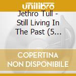 Jethro Tull - Still Living In The Past (5 Cd + Blu-Ray) cd