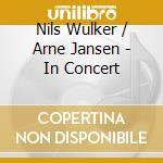 Nils Wulker / Arne Jansen - In Concert cd