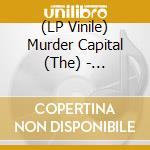 (LP Vinile) Murder Capital (The) - Blindness Colored Vinyl Ltd. Ed. vinile