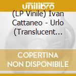 (LP Vinile) Ivan Cattaneo - Urlo (Translucent Magenta Vinyl) vinile