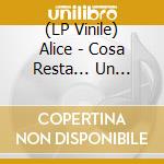 (LP Vinile) Alice - Cosa Resta... Un Fiore (Natural Vinyl) vinile